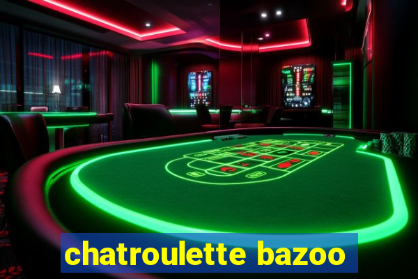 chatroulette bazoo